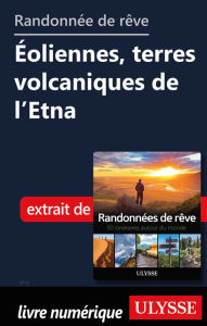 Title: Randonnée de rêve - Éoliennes, terres volcaniques de l'Etna, Author: Ouvrage Collectif