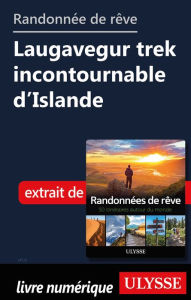 Title: Randonnée de rêve- Laugavegur trek incontournable d'Islande, Author: Ouvrage Collectif
