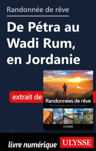 Title: Randonnée de rêve - de Pétra au Wadi Rum, en Jordanie, Author: Ouvrage Collectif