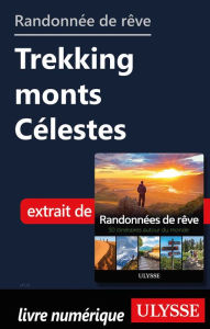 Title: Randonnée de rêve - Trekking monts Célestes (Kirghizistan), Author: Ouvrage Collectif
