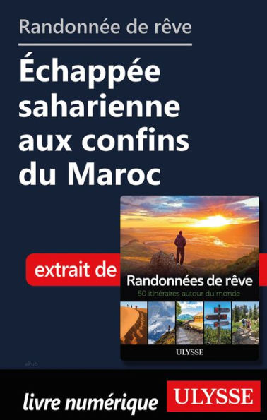 Randonnée de rêve- Échappée saharienne aux confins du Maroc