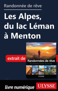 Title: Randonnée de rêve - Les Alpes, du lac Léman à Menton, Author: Ouvrage Collectif