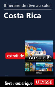Title: Itinéraire de rêve au soleil - Costa Rica, Author: Ouvrage Collectif