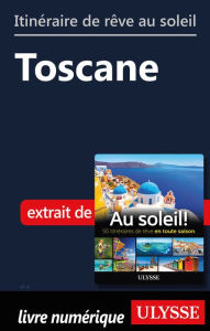 Title: Itinéraire de rêve au soleil - Toscane, Author: Ouvrage Collectif