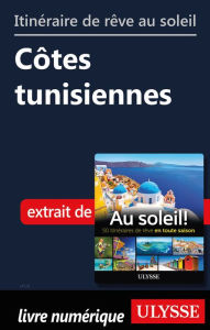 Title: Itinéraire de rêve au soleil - Côtes tunisiennes, Author: Ouvrage Collectif