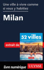 Une ville à vivre comme si vous y habitiez - Milan