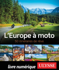 Title: L'Europe à moto - 50 itinéraires de rêve, Author: Ouvrage Collectif