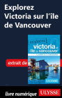 Explorez Victoria sur l'île de Vancouver