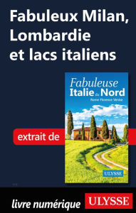 Title: Fabuleux Milan, Lombardie et lacs italiens (Italie du Nord), Author: Ouvrage Collectif