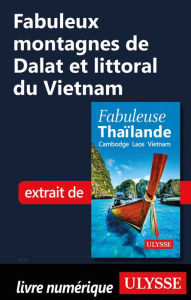 Title: Fabuleux montagnes de Dalat et littoral du Vietnam, Author: Ouvrage Collectif