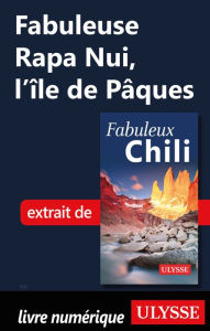 Title: Fabuleuse Rapa Nui, l'île de Pâques, Author: Ouvrage Collectif