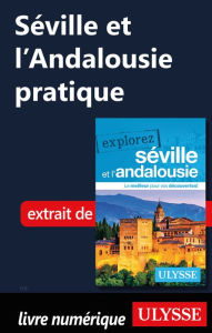 Title: Séville et l'Andalousie pratique, Author: Marie-Eve Blanchard