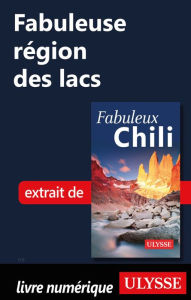 Title: Fabuleuse région des lacs (Chili), Author: Ouvrage Collectif