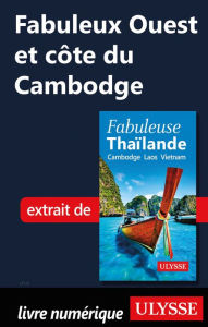 Title: Fabuleux Ouest et côte du Cambodge, Author: Ouvrage Collectif