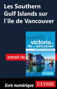 Title: Les Southern Gulf?Islands sur l'île de Vancouver, Author: Ouvrage Collectif