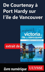 Title: De Courtenay à?Port Hardy sur l'île de Vancouver, Author: Ouvrage Collectif