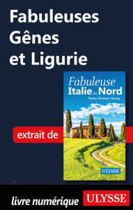 Title: Fabuleuses Gênes et Ligurie (Italie du Nord), Author: Ouvrage Collectif