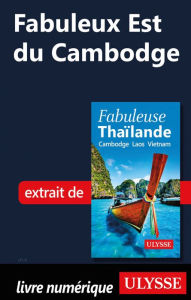 Title: Fabuleux Est du Cambodge, Author: Ouvrage Collectif