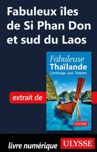 Title: Fabuleux îles de Si Phan Don et sud du Laos, Author: Ouvrage Collectif