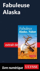 Title: Fabuleuse Alaska, Author: Annie Savoie