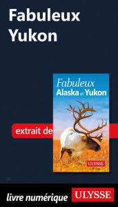 Title: Fabuleux Yukon, Author: Annie Savoie