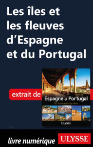 Title: Les îles et les fleuves d'Espagne et du Portugal, Author: Tours Chanteclerc Tours Chanteclerc