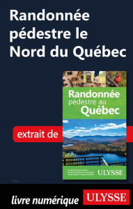 Title: Randonnée pédestre le Nord du Québec, Author: Yves Séguin