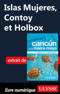 Title: Islas Mujeres, Contoy et Holbox, Author: Ouvrage Collectif