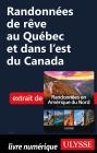 Randonnées de rêve au Québec et dans l'est du Canada