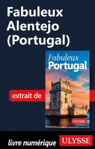 Title: Fabuleux Alentejo (Portugal), Author: Marc Rigole
