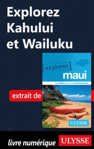 Title: Explorez Kahului et Wailuku, Author: Ouvrage Collectif