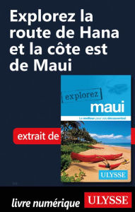 Title: Explorez La route de Hana et la côte est de Maui, Author: Ouvrage Collectif