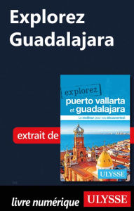 Title: Explorez Guadalajara, Author: Rodolphe Lasnes