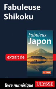 Title: Fabuleuse Shikoku, Author: Ouvrage Collectif