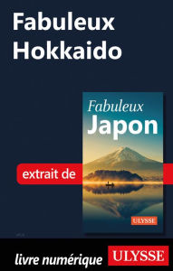 Title: Fabuleux Hokkaido, Author: Ouvrage Collectif
