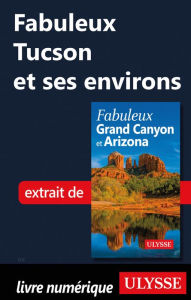 Title: Fabuleux Tucson et ses environs, Author: Ouvrage Collectif