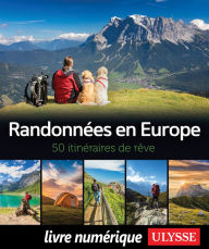 Title: Randonnées en Europe - 50 itinéraires de rêve, Author: Collectif Ulysse