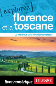 Title: Explorez Florence et la Toscane, Author: Doré Jennifer Dallas