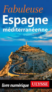 Title: Fabuleuse Espagne méditerranéenne, Author: Ouvrage Collectif