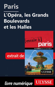 Title: Paris - L'Opéra, les Grands Boulevards et les Halles, Author: Yan Rioux