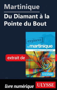 Title: Martinique - Du Diamant à la Pointe du Bout, Author: Claude Morneau