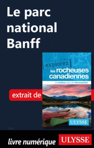 Title: Le parc national Banff, Author: Ouvrage Collectif