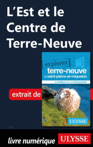 Title: L'Est et le Centre de Terre-Neuve, Author: Benoit Prieur