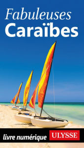 Title: Fabuleuses Caraïbes, Author: Collectif Ulysse