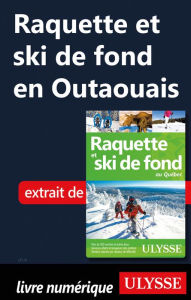 Title: Raquette et ski de fond en Outaouais, Author: Yves Séguin