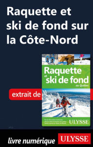 Title: Raquette et ski de fond sur la Côte-Nord, Author: Yves Séguin