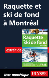 Title: Raquette et ski de fond à Montréal, Author: Yves Séguin