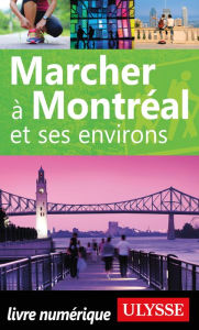 Title: Marcher à Montréal et ses environs, Author: Yves Séguin