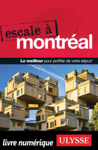 Title: Escale à Montréal, Author: Collectif Ulysse