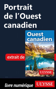 Title: Portrait de l'Ouest canadien, Author: Collectif Ulysse